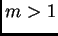 $ m>1$